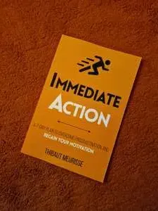 Immediate Action: Regain Your Motivation