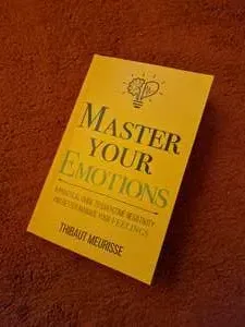 Master Your Emotions