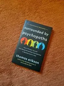 Surrounded by Psychopaths