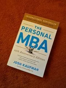 The Personal MBA: Master the art of Business